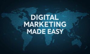 Digital Marketing Made Easy Digital Marketing Made Easy